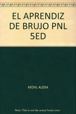 EL APRENDIZ DE BRUJO PNL.. | Alexa Mohl