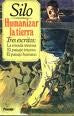 HUMANIZAR LA TIERRA.. | Silo