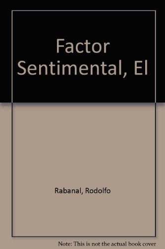 EL FACTOR SENTIMENTAL | Rodolfo Rabanal