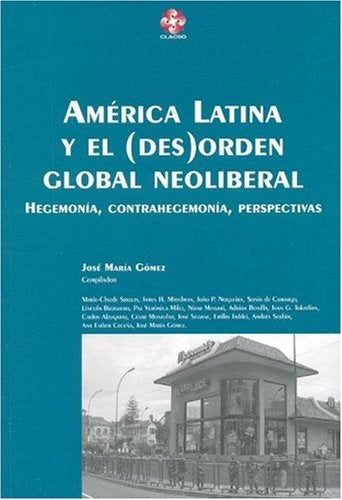 América Latina y el (des)orden global neoliberal | María Josefa Charría de Gómez