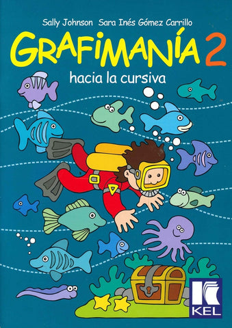 GRAFIMANIA 2 HACIA LA CURSIVA*.. | Johnson, Gómez Carrillo