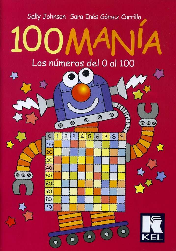100 MANIA LOS NUMEROS DEL 0 AL 100.. | Johnson, Gómez Carrillo, Johnson