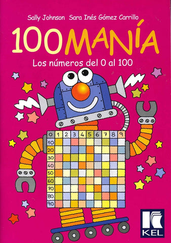 100 MANIA LOS NUMEROS DEL 0 AL 100.. | Johnson, Gómez Carrillo, Johnson
