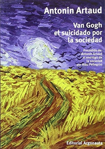 VAN GOGH EL SUICIDADO POR LA SOCIEDAD.. | Antonin Artaud