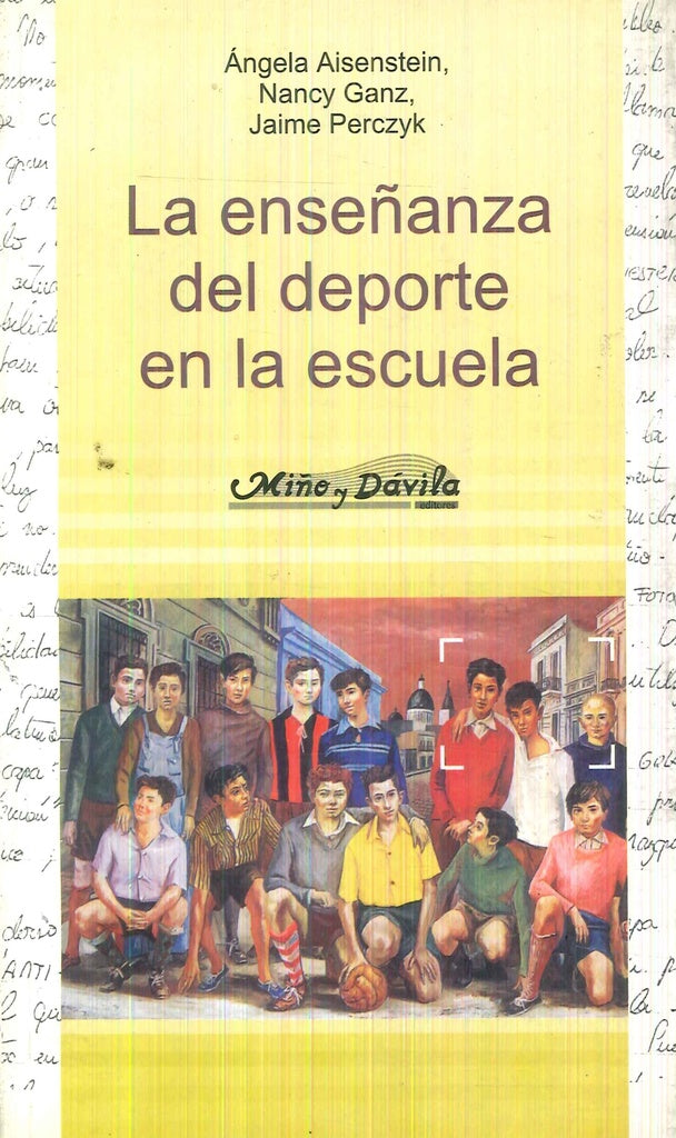 La enseñanza del deporte en la escuela | Aisenstein, Ganz y otros