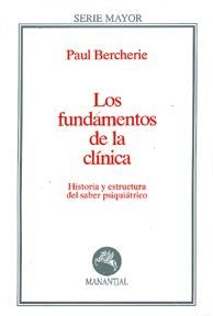 Fundamentos de la clínica, Los | Bercherie-Santos