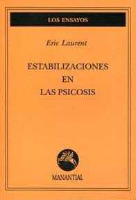 Estabilizaciones en las psicosis | Laurent-Agoff