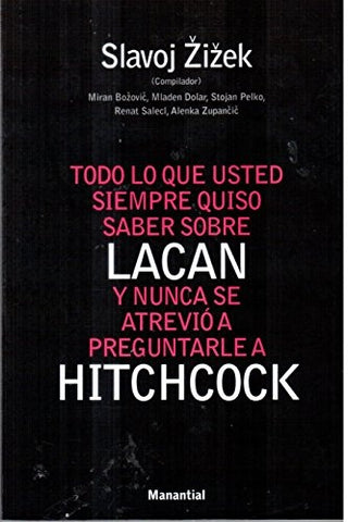 Todo lo que usted siempre quiso saber sobre Lacan y nunca se atrevió a preguntarle a Hitchcock | Zizek-Piatigorsky