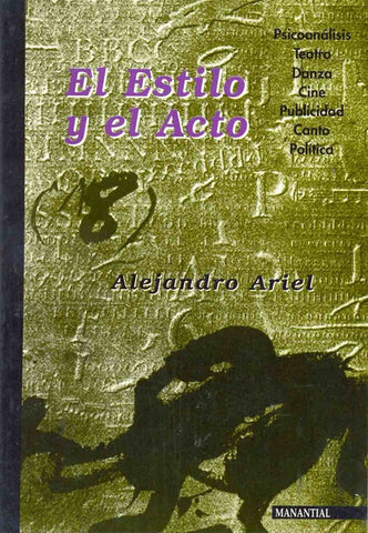 Estilo y el acto, El | Alejandro Ariel