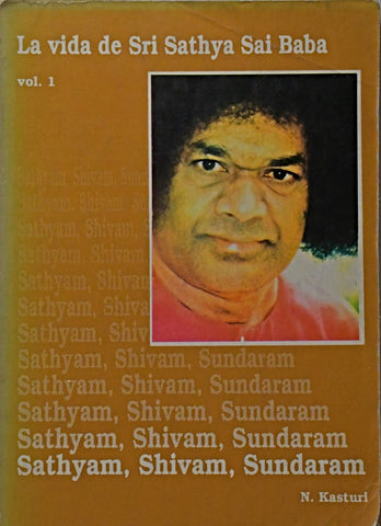 LA VIDA DE SRI SATHYA SAI BABA VOL 1 .. | N. Kasturi