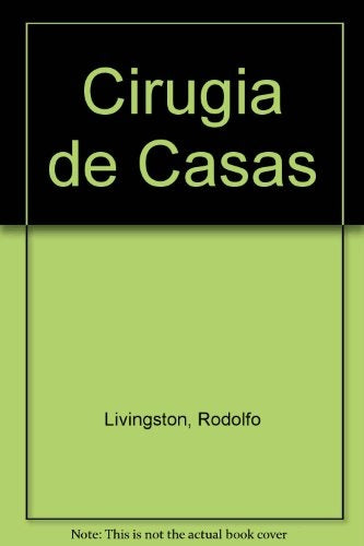 Cirugía de casas | Rodolfo Livingston