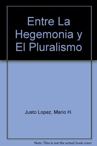 Entre la hegemonía y el pluralismo | López-Gómez-Waddell