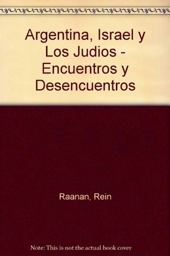 Argentina, Israel y los judíos | Raanan Rein