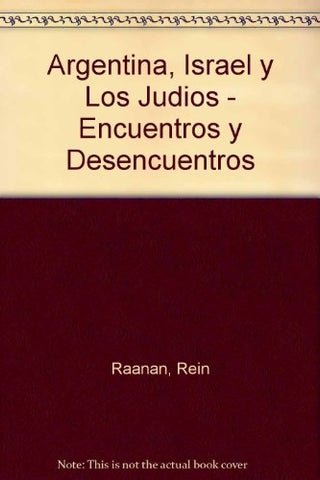 Argentina, Israel y los judíos | Raanan Rein