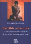Escribir a oscuras | Laura Hernández