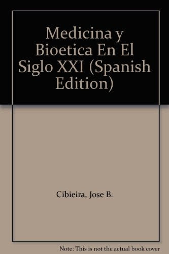 Medicina y bioética en el siglo XXI | José Benito Cibeira