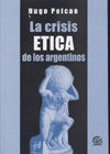 Crisis ética de los argentinos, La