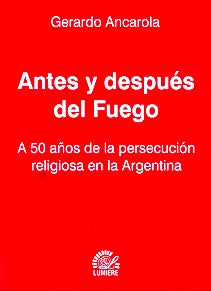 Antes y después del fuego | Gerardo Ancarola