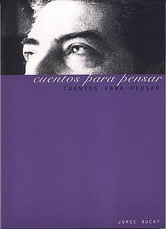 CUENTOS PARA PENSAR*.. | Jorge Bucay