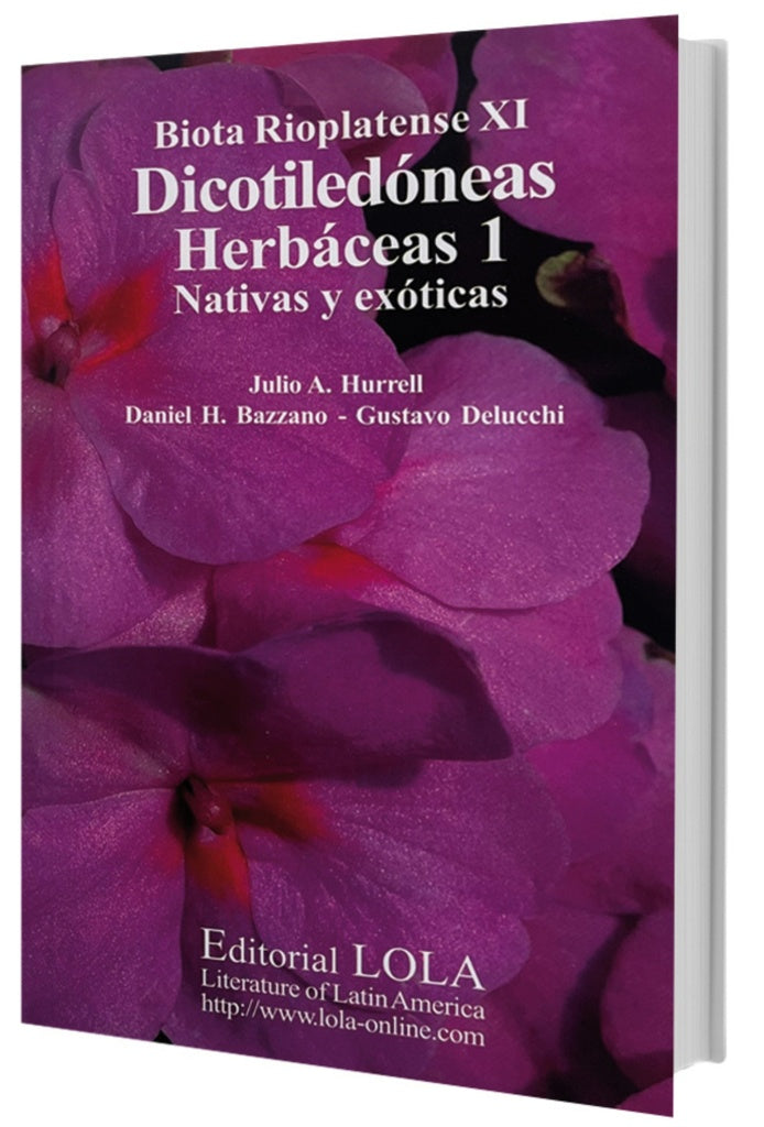 DICOTILEDONEAS - HERBACEAS 1- NATIVAS Y EXOTICAS.. | Julio Alberto Hurrell