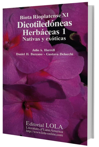 DICOTILEDONEAS - HERBACEAS 1- NATIVAS Y EXOTICAS.. | Julio Alberto Hurrell