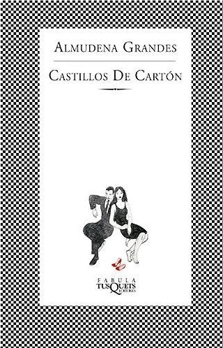 Castillos de cartón | Almudena Grandes