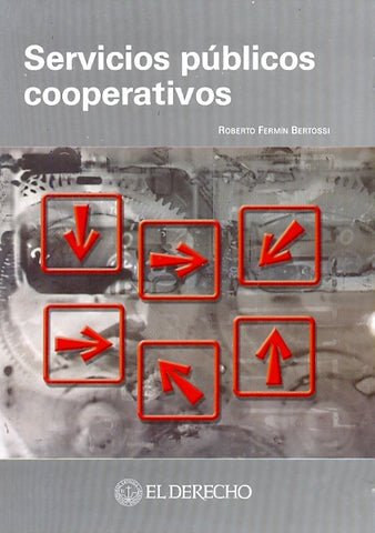 Servicios públicos cooperativos | Roberto Fermín Bertossi