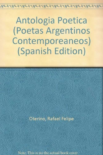 ANTOLOGÍA POÉTICA | Rafael Felipe Oteriño