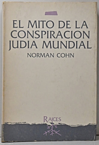 EL MITO DE LA CONSPIRACION JUDIA MUNDIAL.. | COHN NORMAN