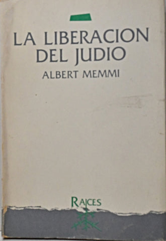 LA LIBERACION DEL JUDIO.. | Albert Memmi