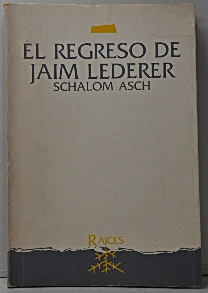 EL REGRESO DE JAIM LEDERER.. | SCHALOM ASCH