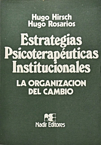 ESTRATEGIAS PSICOTERAPÉUTICAS INSTITUCIONALES.. | Hugo  Hirsch