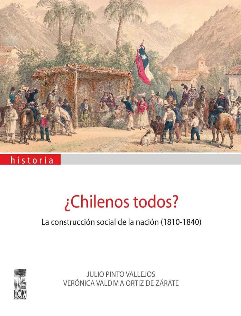 ¿Chilenos Todos? | Julio Pinto V.