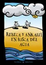 Rebeca y Ankalli en busca del agua | Karl-Oswald Böhmer Muñoz
