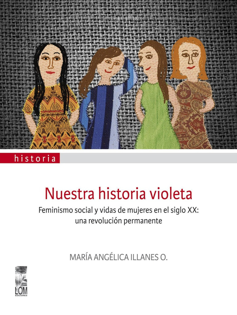 Nuestra historia violeta | María Angélica Illanes