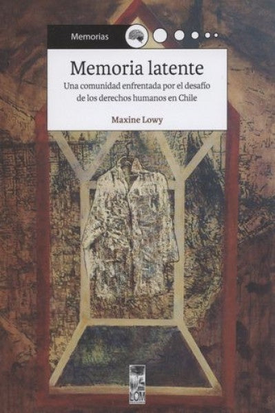 Memoria latente | Maxine Lowy