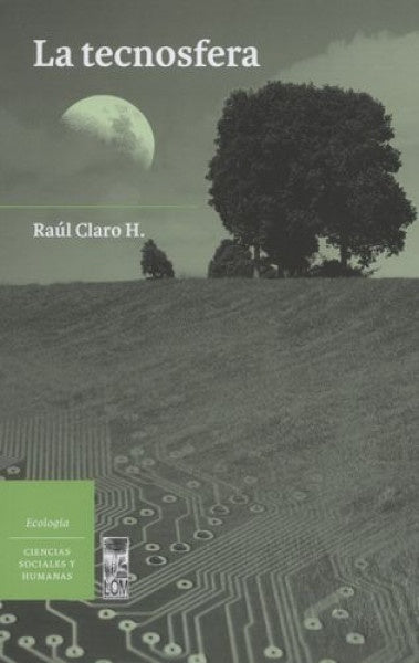 La tecnosfera | Raúl Claro H.