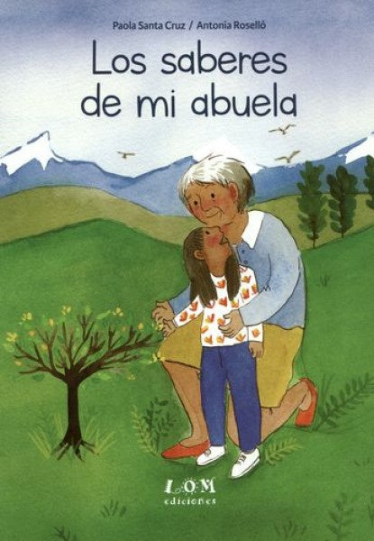 Los saberes de mi abuela | Paola Santa Cruz