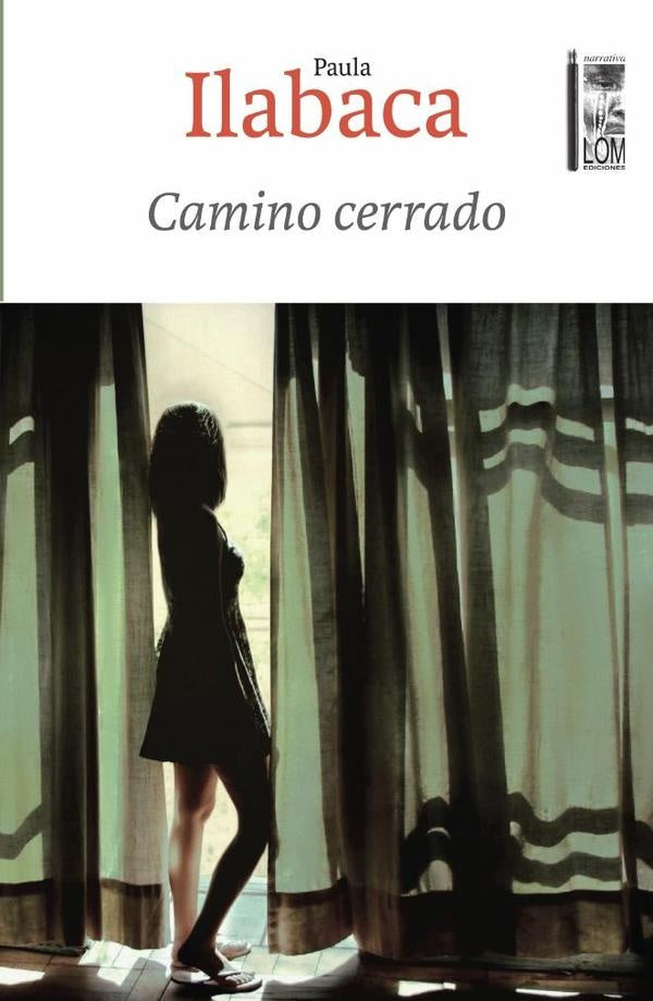 Camino cerrado | Paula Ilabaca Núñez