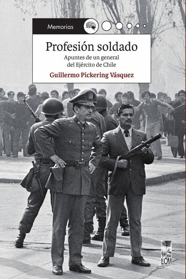 Profesión soldado | Guillermo Pickering Vásquez