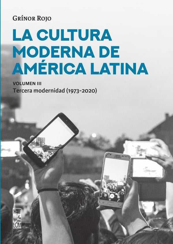 La Cultura moderna de américa Látina - Volumen III | Grinor Rojo