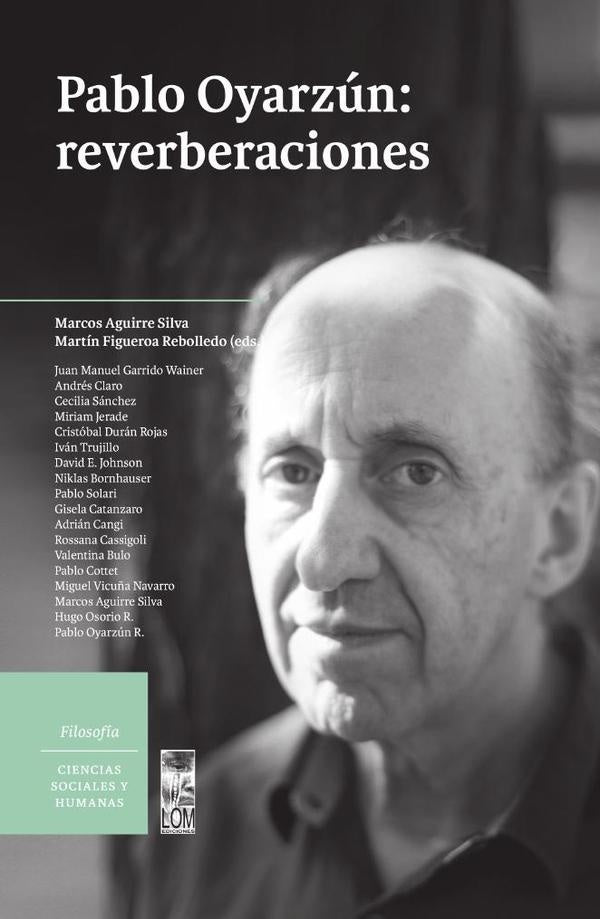 Pablo Oyarzun: reverberaciones | AA., Aguirre Silva y otros