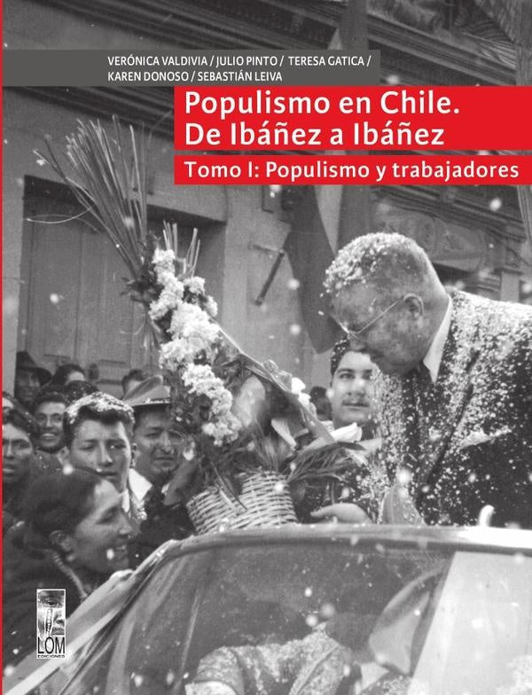 Populismo en Chile, de Ibañez a Ibañez - Tomo I | Pinto, Valdivia
