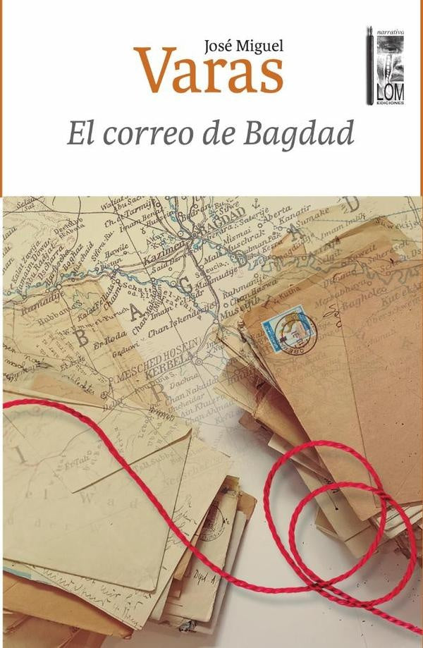 El correo de Bagdad | José Miguel Varas
