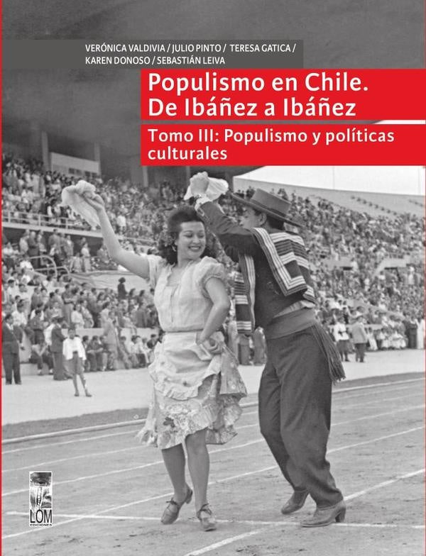Populismo en Chile. De Ibáñez a Ibáñez - Tomo III | Pinto, Valdivia