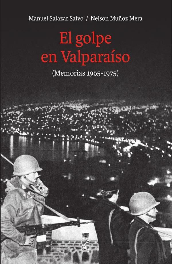 El golpe en Valparaíso | Manuel Salazar