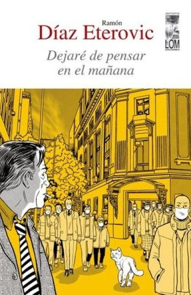 Dejaré de pensar en el mañana | Ramón Díaz Etérovic