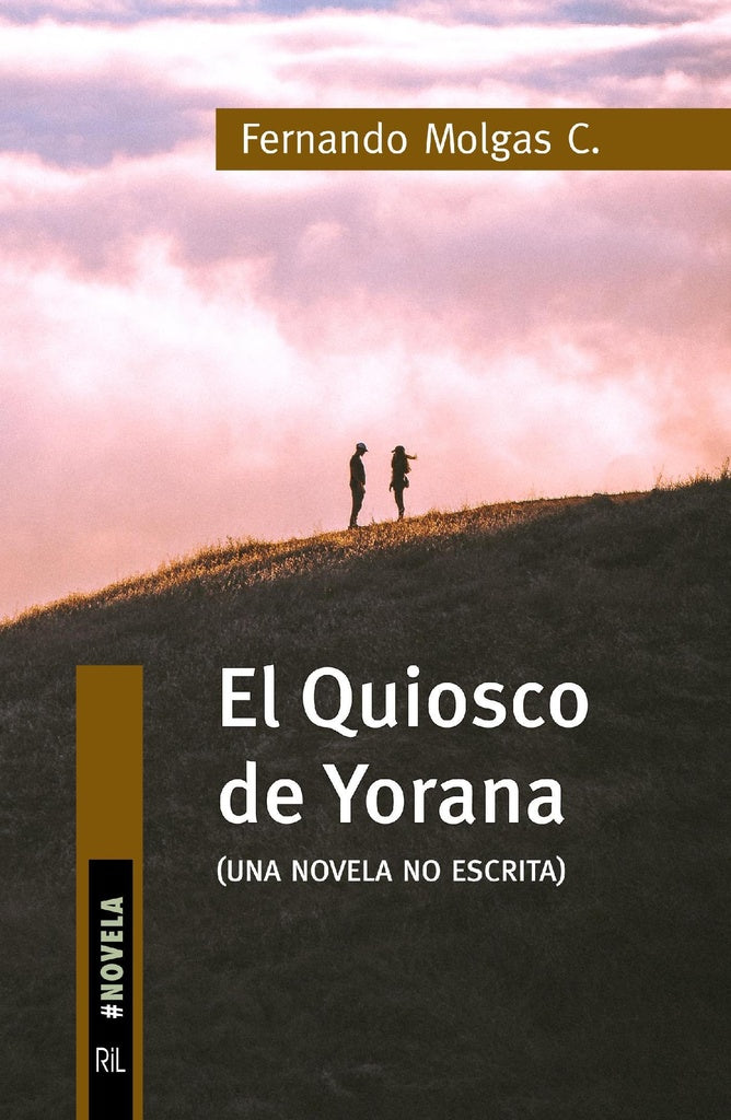 El Quiosco de Yorana (novela no escrita) | Fernando Molgas