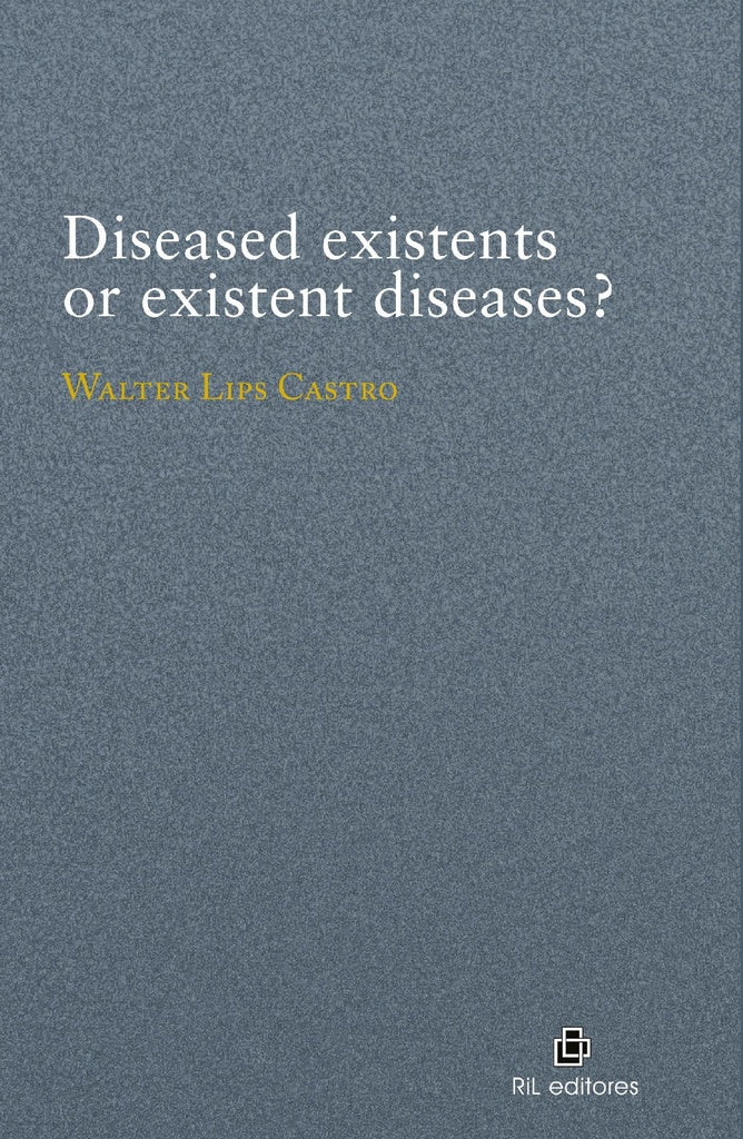 Diseased existents or existent diseases? | Walter Lips