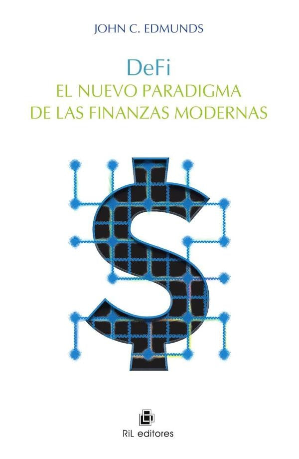 DeFi. El nuevo paradigma de las finanzas modernas | John C Edmunds